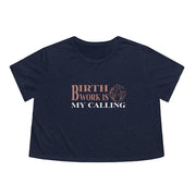Birth Is My Calling Flowy Cropped Tee