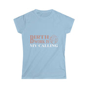 Birth Work is My Calling Tee
