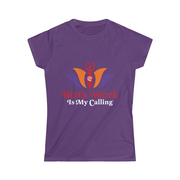 BIRTH WORK IS MY CALLING Tee