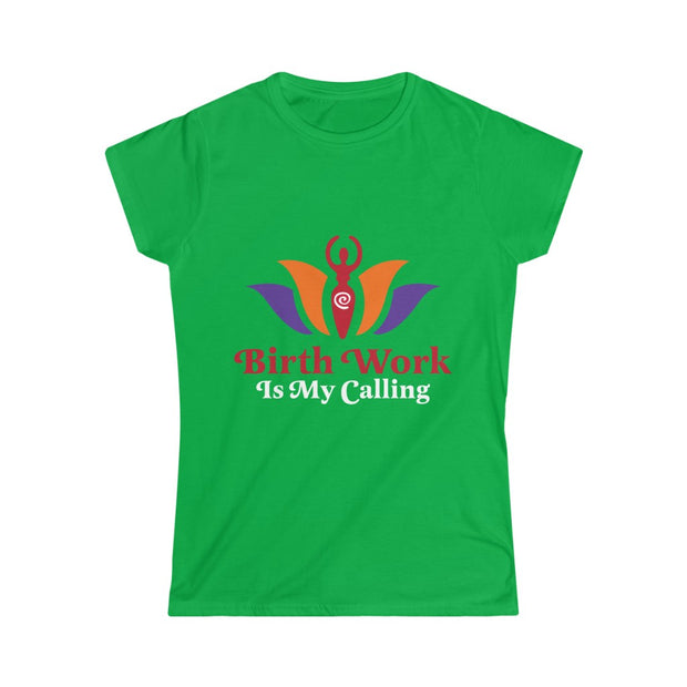 BIRTH WORK IS MY CALLING Tee