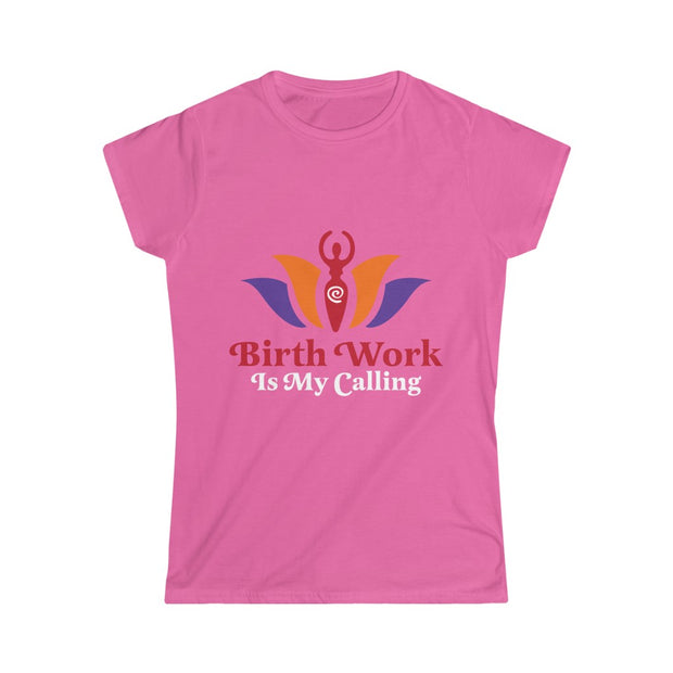 BIRTH WORK IS MY CALLING Tee
