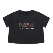 Birth Is My Calling Flowy Cropped Tee