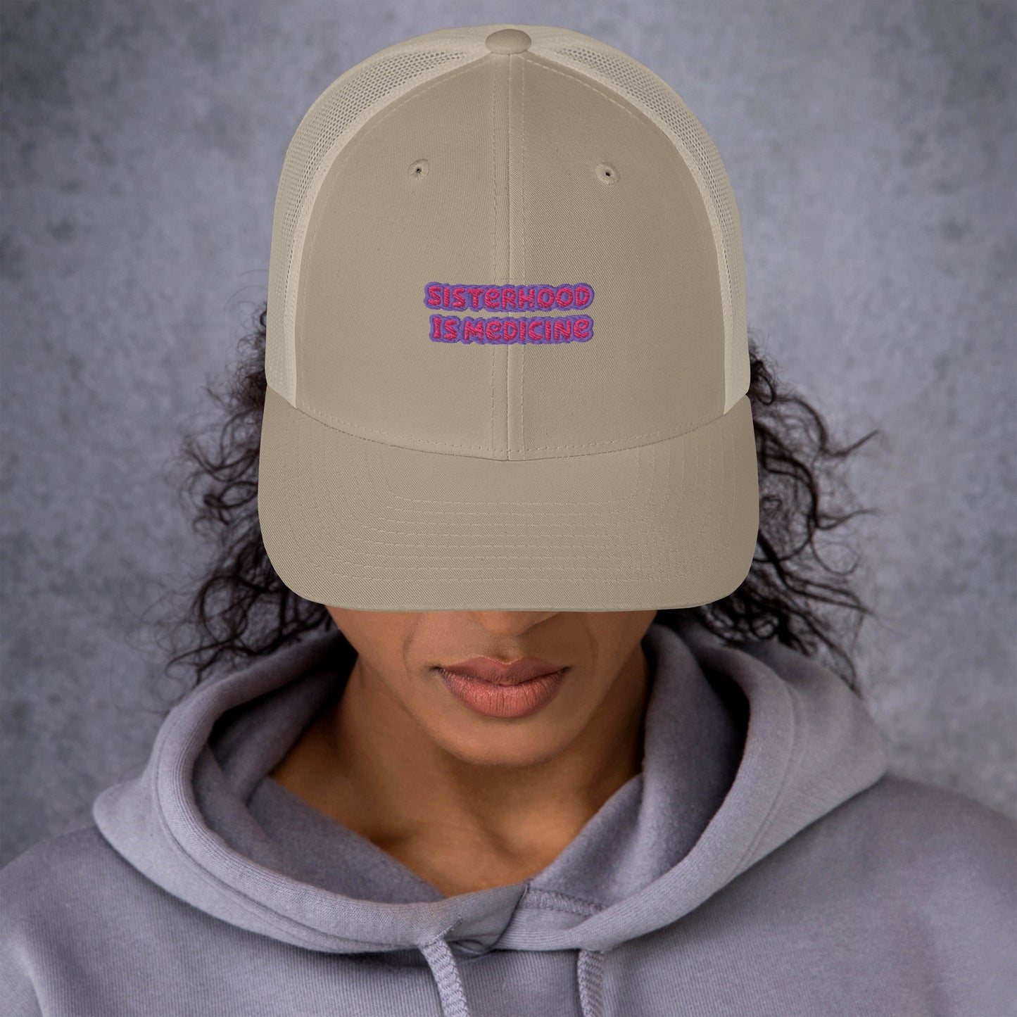 SISTERHOOD IS MEDICINE TRUCKER HAT