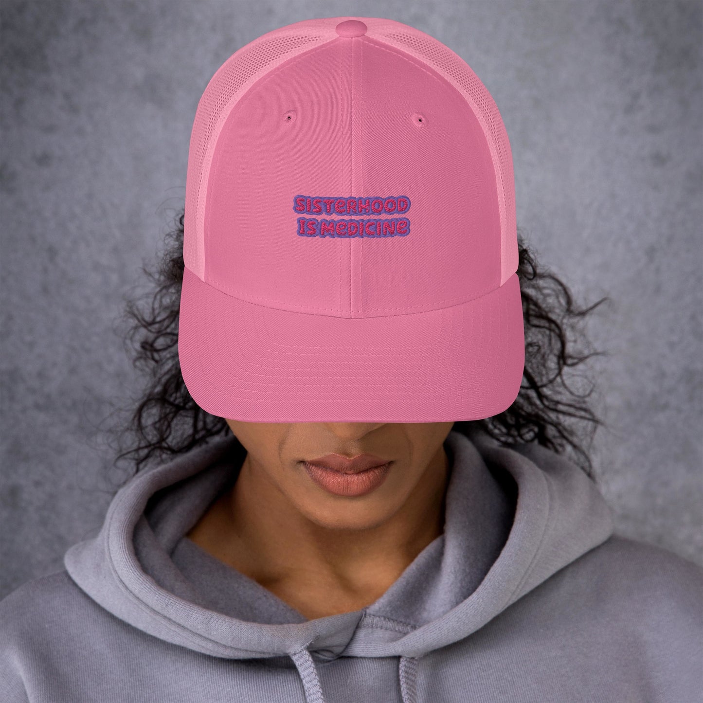 SISTERHOOD IS MEDICINE TRUCKER HAT