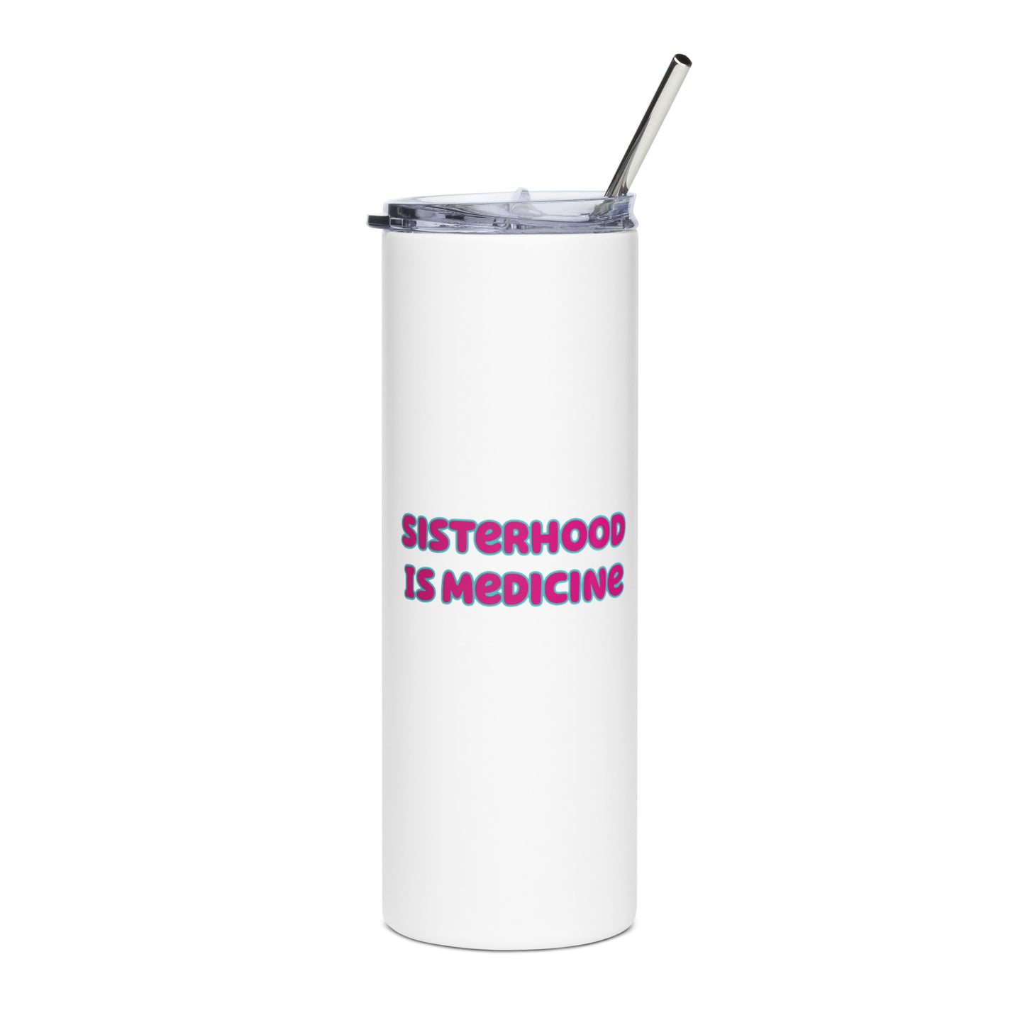 Sisterhood is Medicine Stainless steel tumbler