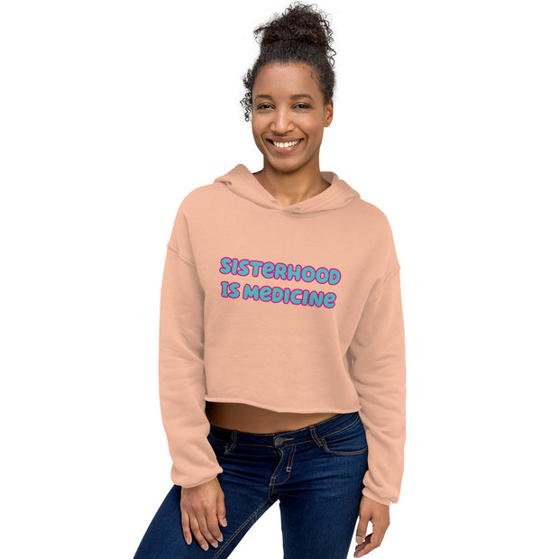 Sisterhood is Medicine Crop Hoodie