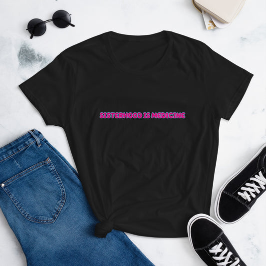 SISTERHOOD IS MEDICINE T-SHIRT